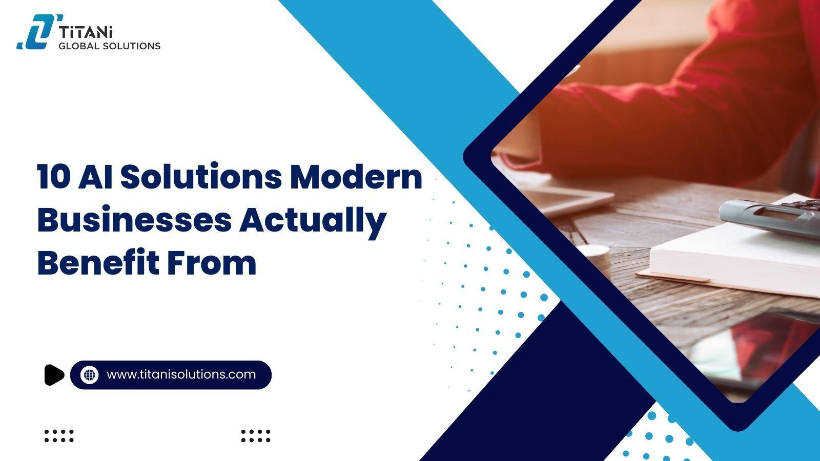 10 AI Solutions Modern Businesses Actually Benefit From .jpg